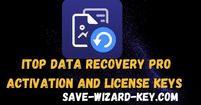 iTop Data Recovery Pro Activation and License Keys 2025 (100% Working)