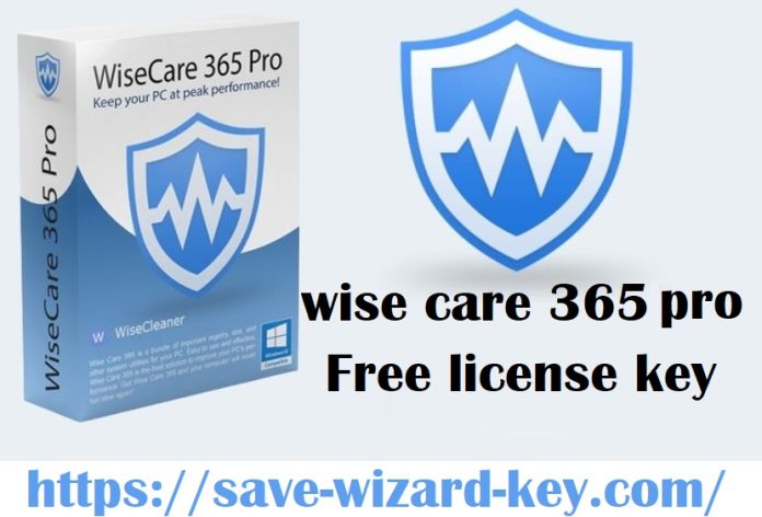 Wise Care 365 Pro License Key 2025 Free